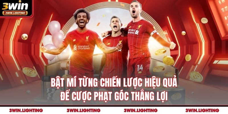 Bật mí từng chiến lược hiệu quả để cược phạt góc thắng lợi