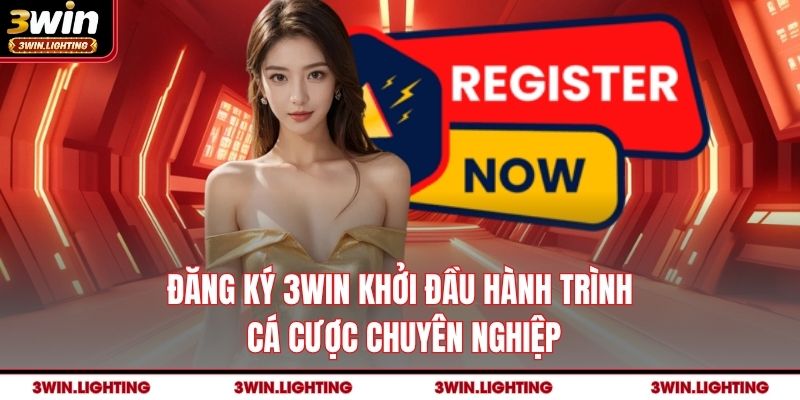 Đăng Ký 3Win - Khởi Đầu Hành Trình Cá Cược Chuyên Nghiệp