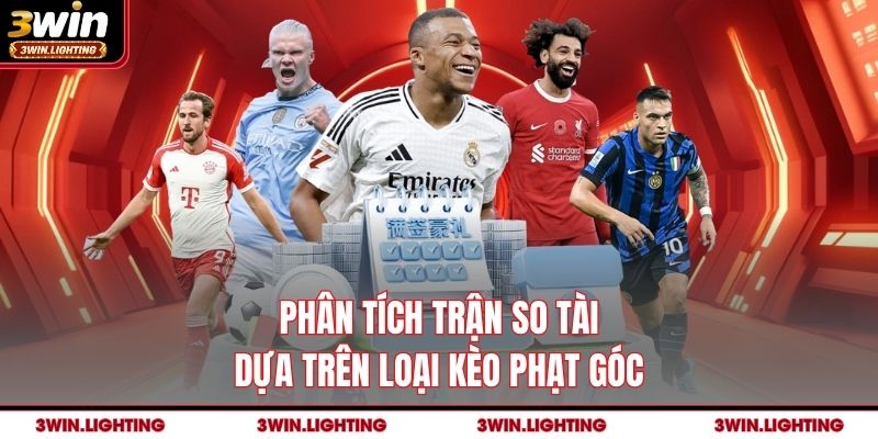 Phân tích trận so tài dựa trên loại kèo phạt góc